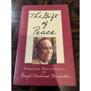 The Gift of Peace Joseph Cardinal Bernardin Hardcover 1997 Loyola Press 1st Ed